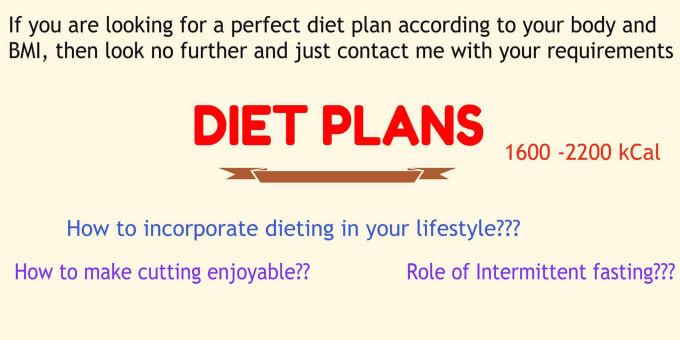 I will provide customized diet plans for healthier body and weight loss