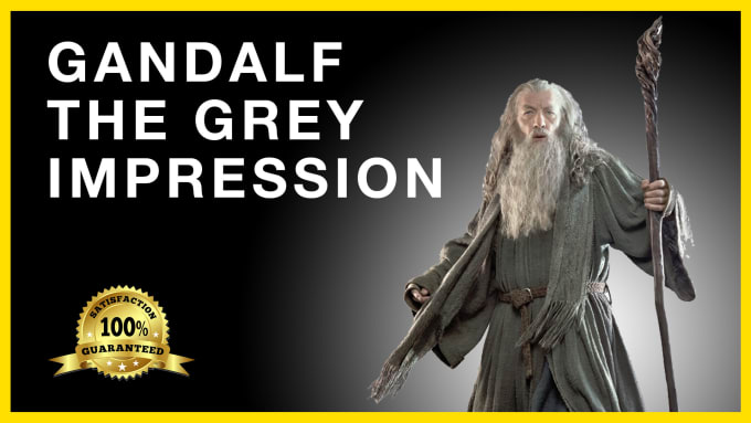 I will record a gandalf impression