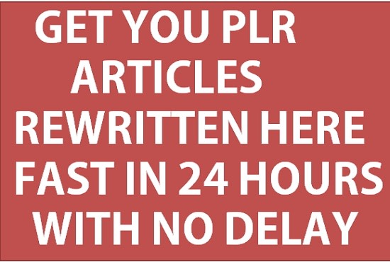 I will rewrite your plr article up to 1000 words