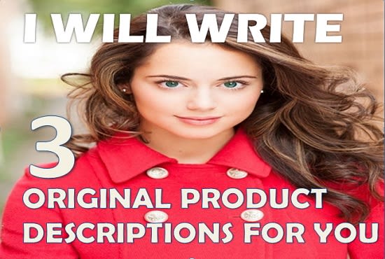 I will write 3 Original Product DESCRIPTIONS for you