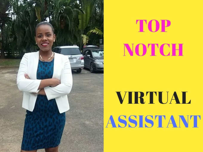 I will be your top notch virtual assistant for 24hours