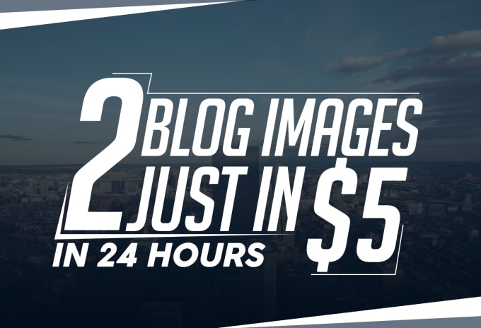 I will create 2 visually appealing blog images in 24 hours