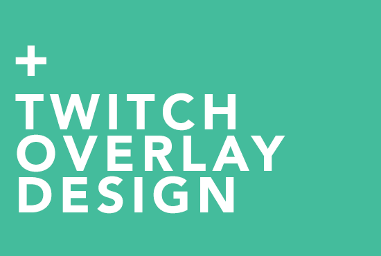 I will create a unique twitch overlay