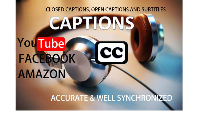I will create closed,open captions or subtitles for your videos
