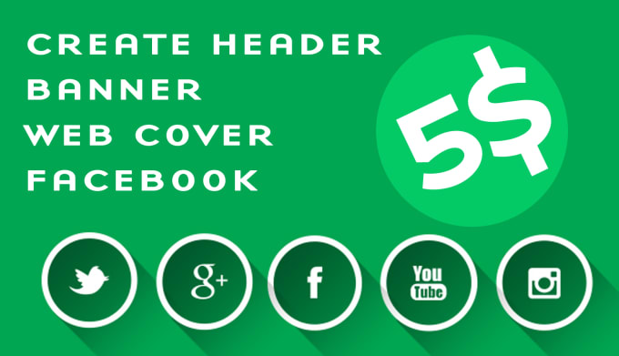 I will create HEADER, banner,web cover, Facebook,twitter