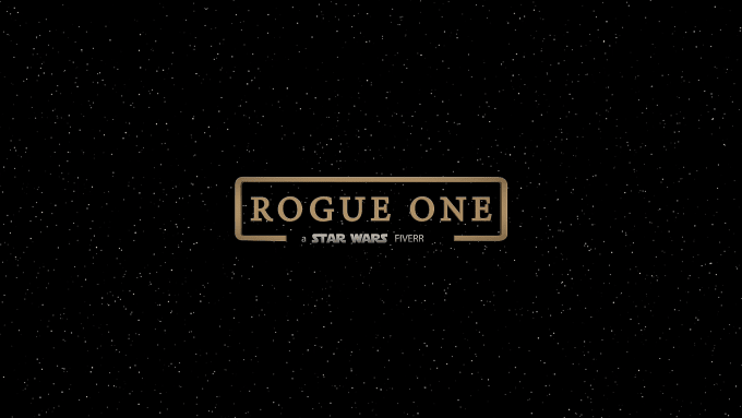 I will create wars stars rogue one title intro