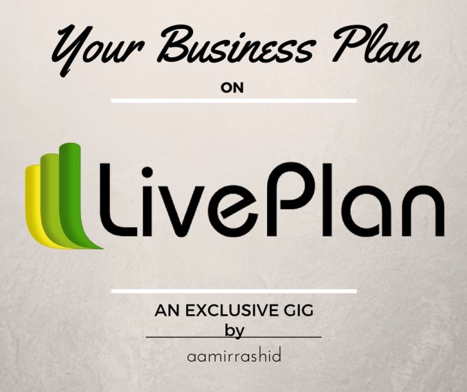 I will create your business plan on liveplan