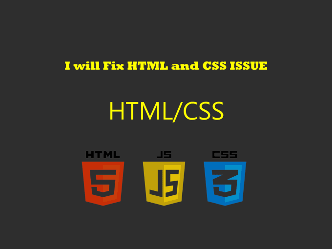 I will do front end development and solved htmls, css issues