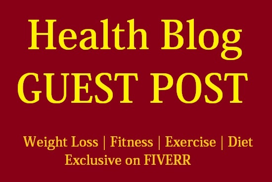 I will do guest post on health blog