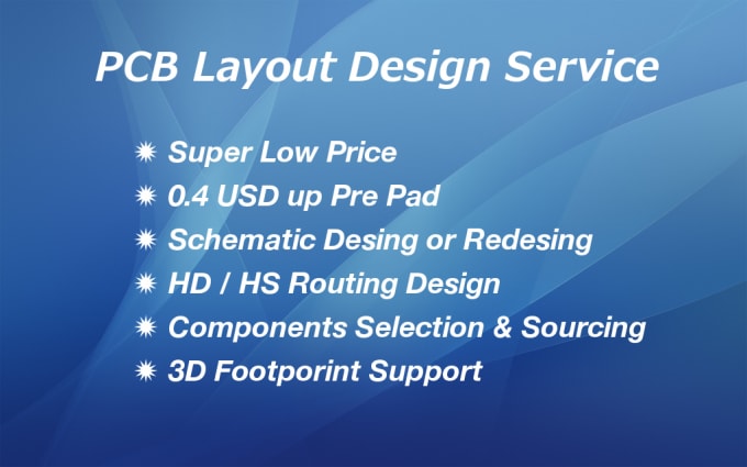 I will do PCB layout service including creating or modifying for 2 layer