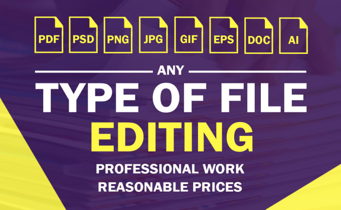 I will edit pdf, jpeg, png, gif, ai, psd, eps files