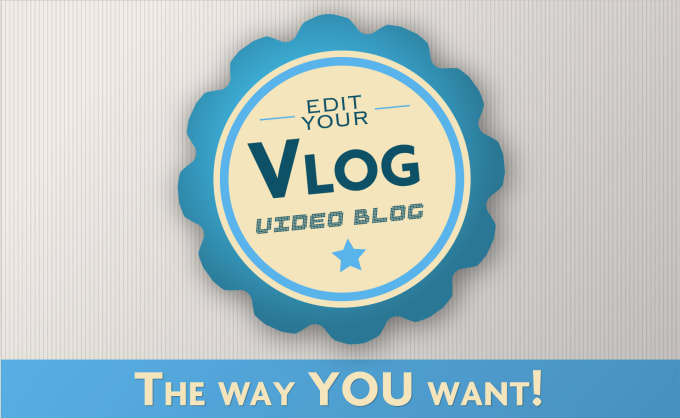 I will edit your vlog with my video skills