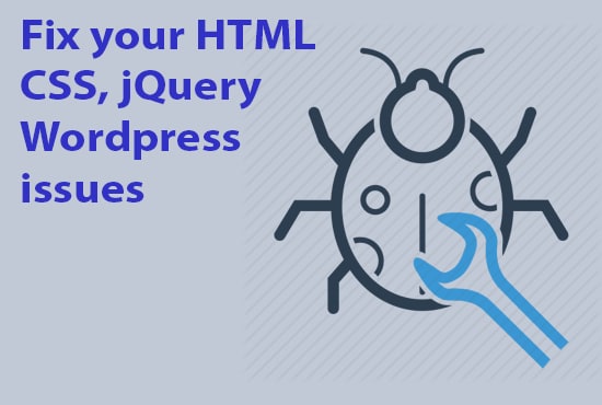 I will fix your html, css, wordpress, asp, php bugs