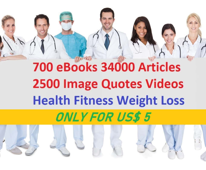 I will give 2100 ebooks 12500 quotes 43000 articles weight loss fitness health videos