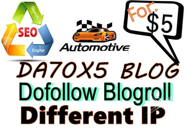 I will give you automotive blog DA70 dofollow blogroll different IP