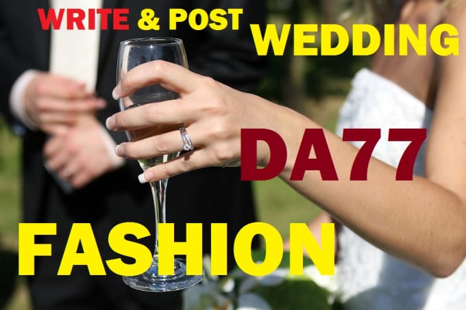 I will guest post on fashion ,wedding,photography da77 niche blogs