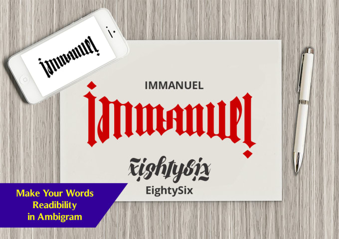 I will make ambigram or flipped word or name for you