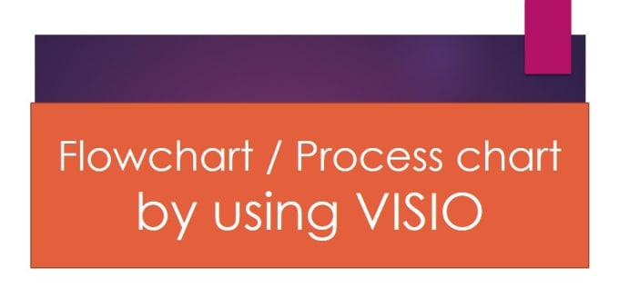I will make flowchart by using visio