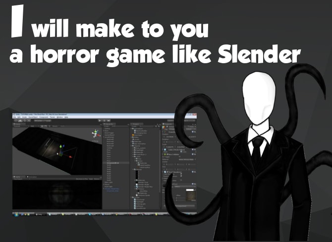 I will make to you a horror game like slender