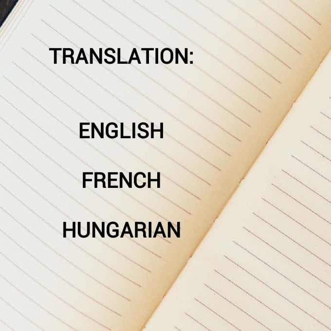 I will translate 500 words english,french,hungarian