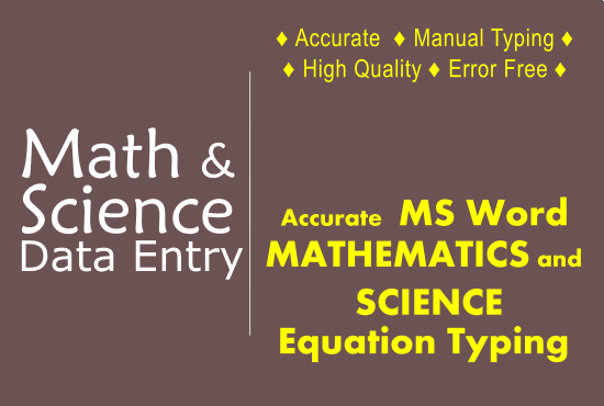I will type mathematics, science equations using ms equation editor
