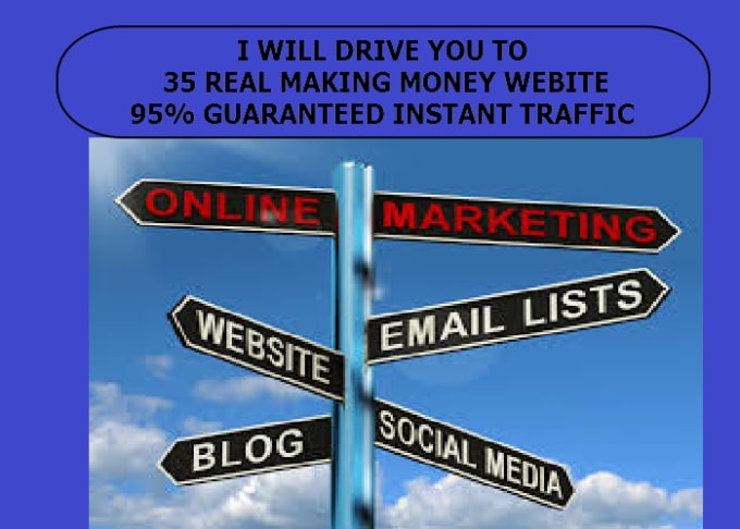 I will we will drive you to 35 real making money website