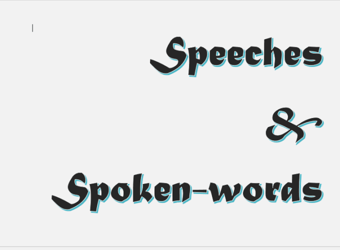 I will writing and editing speeches or spoken words