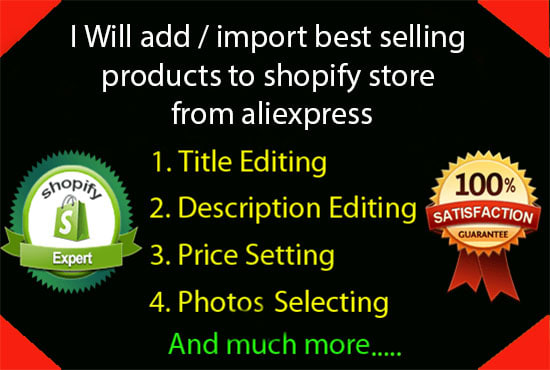 I will add or import best selling products to shopify store from aliexpress