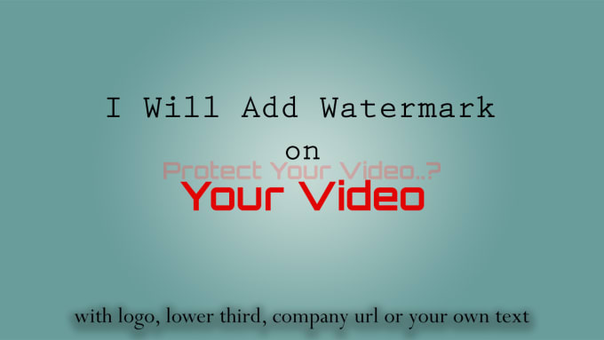 I will add watermark on your photo or video