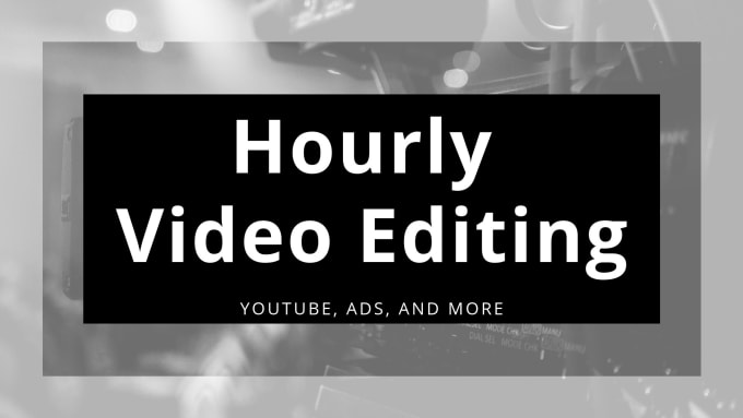 I will be your video editor