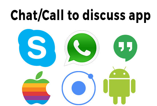 I will chat or call to discuss your app