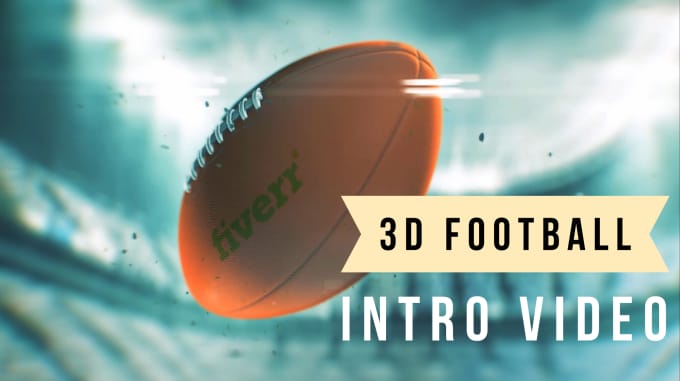 I will create 3d football intro video