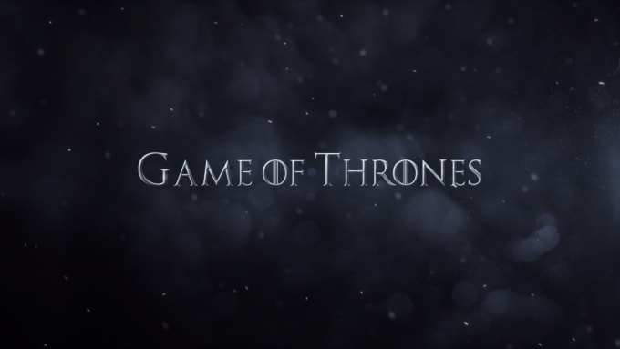 I will create a game of thrones style intro