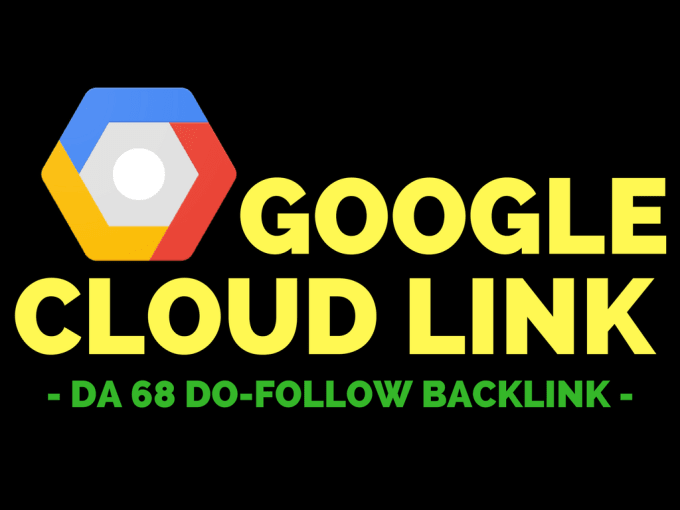 I will create a google cloud da 92 do follow backlink