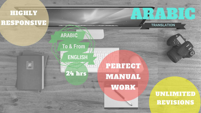 I will do arabic translation, english to arabic translation english, arabic translation