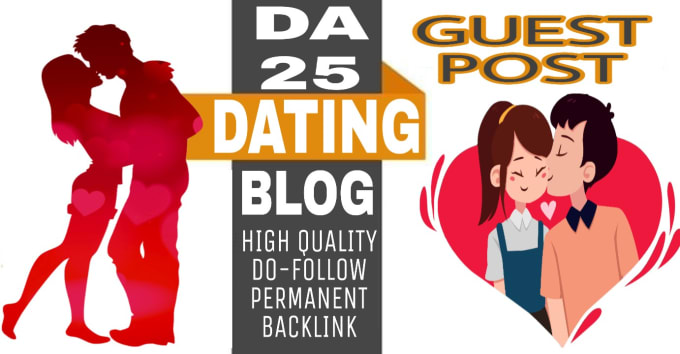 I will do guest post in da 25 dating blogs