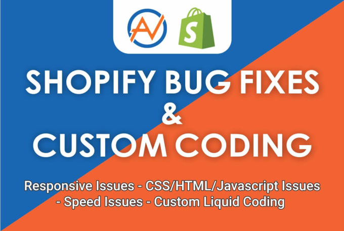 I will do shopify bug fixing and custom coding in shopify liquid