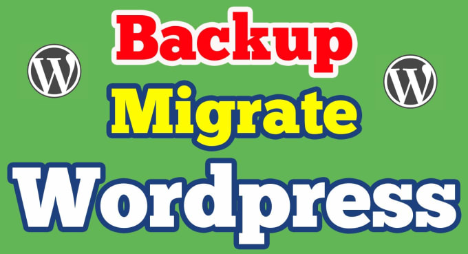 I will do wordpress website backup, cloning and migration