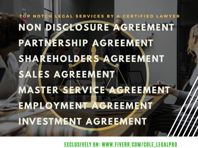 I will draft all legal contracts and agreements for your business
