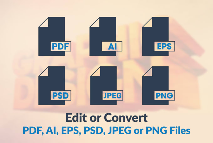 I will edit or convert any pdf photoshop or illustrator file