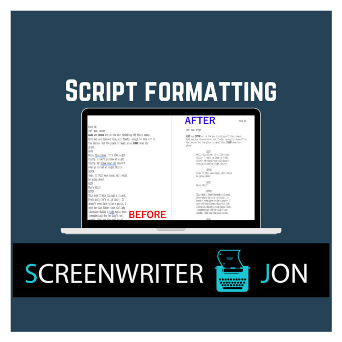 I will format your screenplay to industry standards