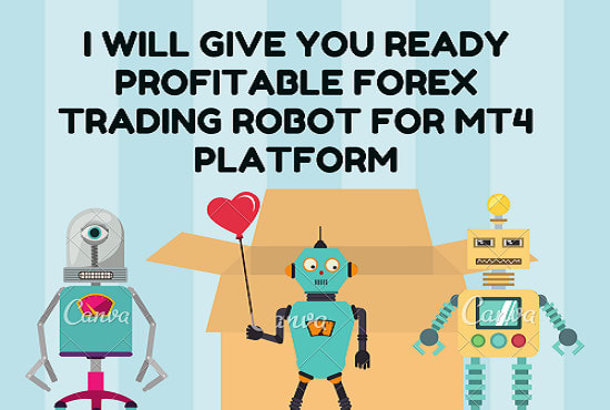 I will give you ready profitable forex mt4 robots