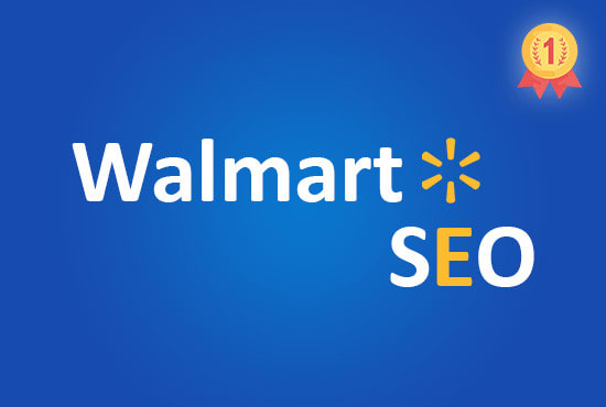 I will increase walmart product seo visibility in first page