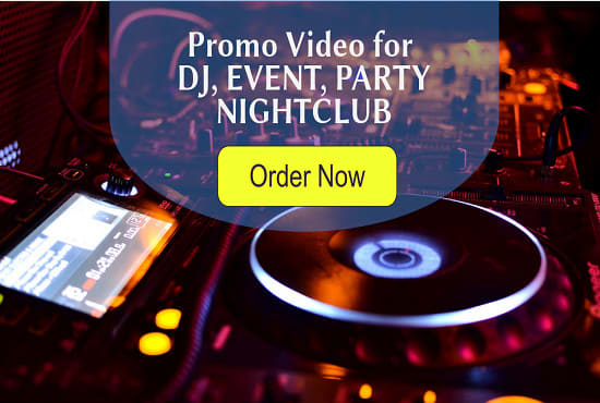 I will make event,party,dj, nightclub promo video