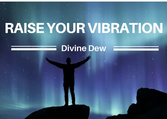 I will open conduits of light and raise your vibration