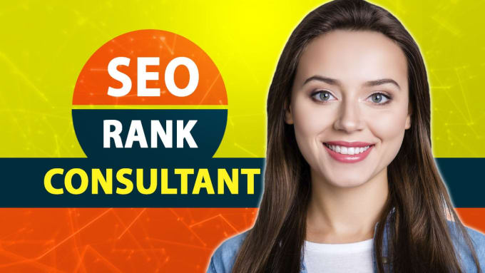 I will provide an expert SEO consultant for google ranking