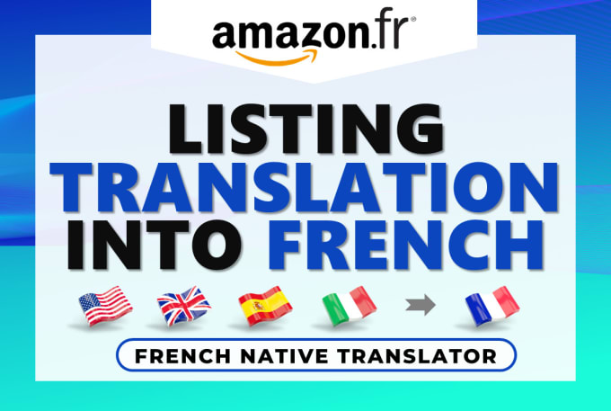 I will translate your listing into french for amazon france