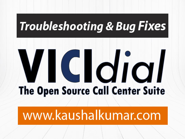 I will troubleshoot issues in vicidial and goautodial