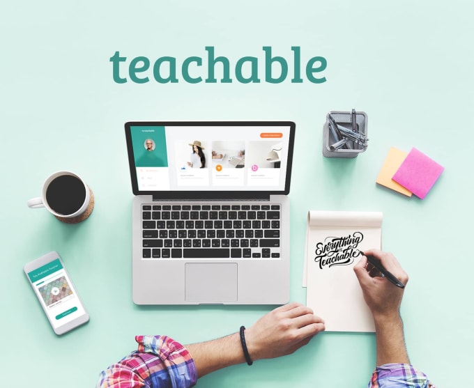 I will upload and set up your courses on teachable