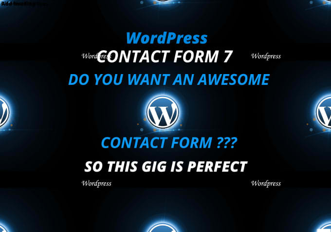 I will add contact from 7 and build any gravity form for wordpress